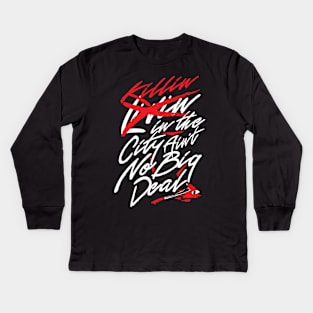 Killin in the City...V2 Kids Long Sleeve T-Shirt